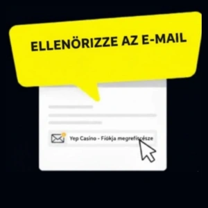 A Yep Casino logó egy értesítés felett látható, amely arra kéri a felhasználókat, hogy ellenőrizzék e-mailjeiket a fiók megerősítéséhez.